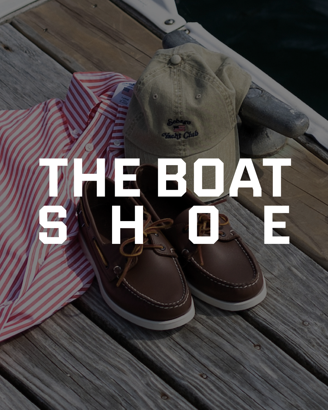 Sebago: The Boat Shoe The origins of the boat shoe